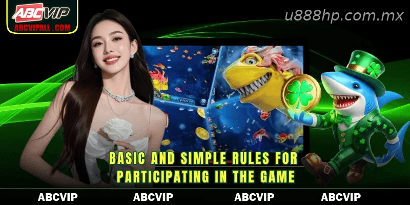 Basic and simple rules for participating in the game