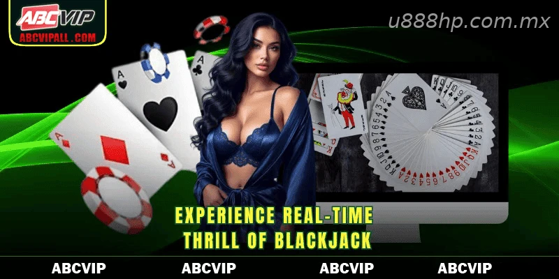 Experience real-time thrill of blackjack