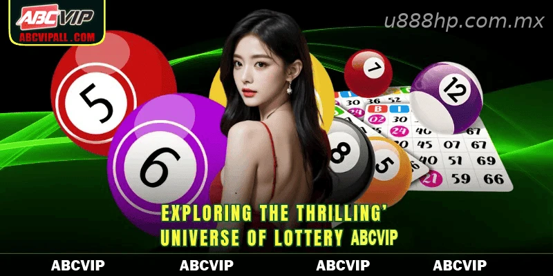 Exploring the thrilling universe of Lottery U888