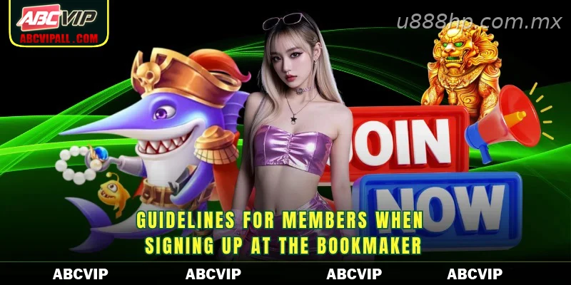 Guidelines for members when signing up at the bookmaker