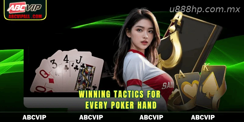 Winning tactics for every poker hand